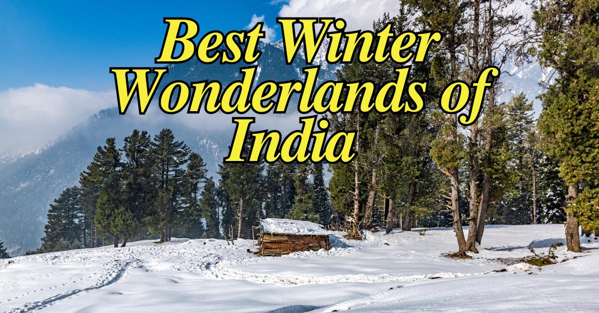 Best Winter Wonderlands of India