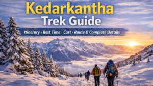Kedarkantha Trek Guide: Itinerary, Best Time, Cost, Route & Complete Details